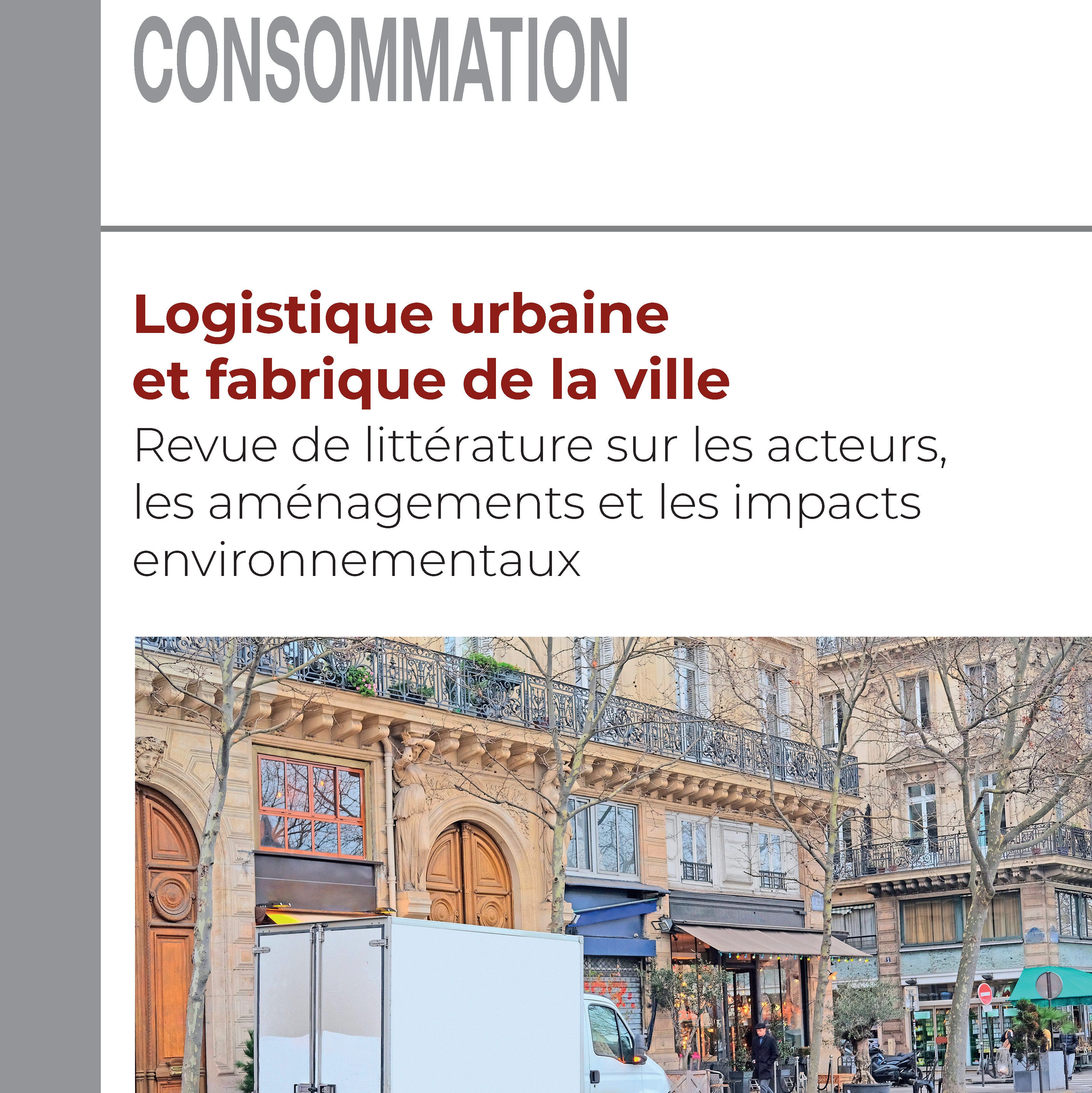 Logistique urbaine et fabrique de la ville revue de littérature sur les acteurs, les aménagements et les impacts environnementaux