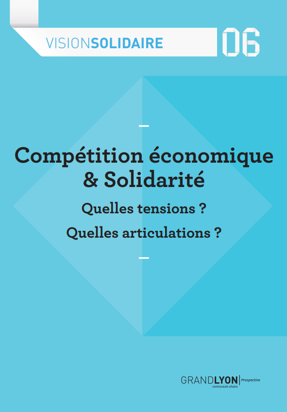 Couverture de l'étude "Compétition économique & solidarité : Quelles tensions ? Quelles articulations ?"