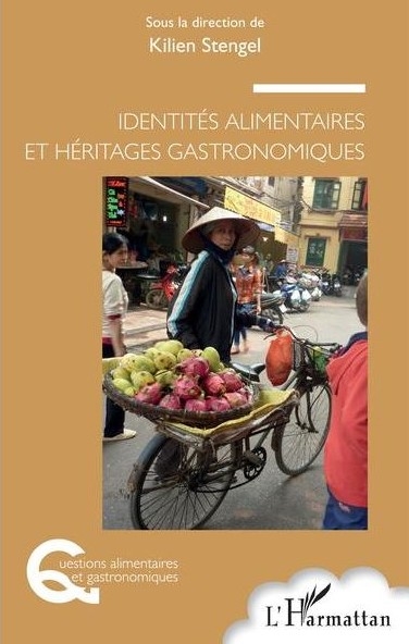 Couverture de Identités alimentaires et héritages gastronomiques, de Kilien Stengel