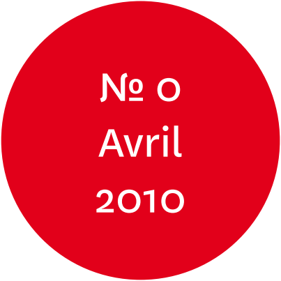 Vue de l'écriteau "N°0 Avril 2010"