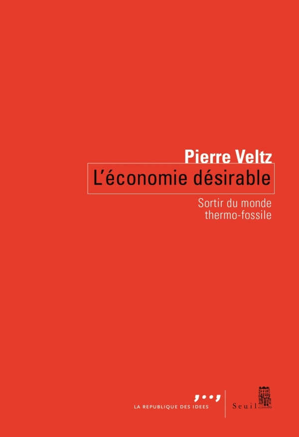 Couverture de L'économie désirable de Pierre Veltz