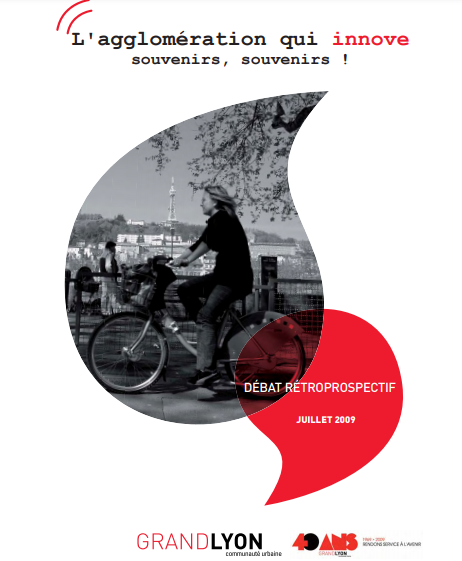 Couverture de l'étude "40 ans du Grand Lyon : L'agglomération qui innove, souvenirs, souvenirs ! (rapport)"