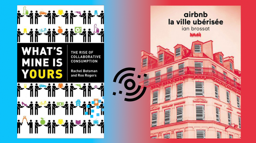 à droite la couverture du livre "What's mine is yours The rise of collaborative consumption" avec des personnes qui se passent des objets divers; transition à droite la couverture du livre "Airbnb la ville ubérisée" avec un immeuble style haussmannien ayant pour stores des fenêtres des codes barres