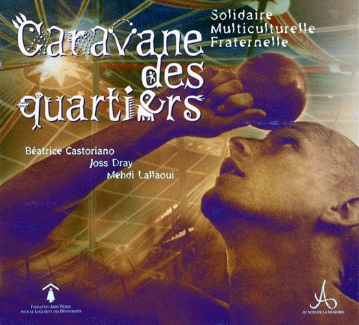 Affiche caravane des quartiers solidaire multiculturelle fraternelle Béatrice Castoriano, Joss Dray, Mehdi Lallaoui